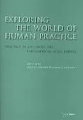 Exploring the World of Human Practice Readings in and about the Philosophy of Aurel Kolnai