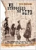 We Struggled for Life: The Hungarian Zionist Youth Resistance During the Nazi Era