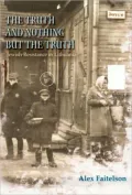 The Truth and Nothing but the Truth: Jewish Resistance in Lithuania (1941-1944)