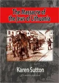 The Massacre of Lithuania's Jews