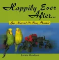 Happily Ever after . . .: Get Married and Stay Married