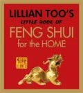 Lillian Too's Little Book of Feng Shui for the Home