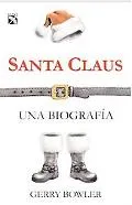 Santa Claus: Una biografia/ A Biography