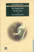 Sor Juana Ines de la Cruz o Las Trampas de la Fe