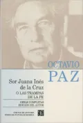 Obras completas, 5. Sor Juana Ines de la Cruz o las trampas de la fe