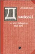 Dostoievski : los anos milagrosos, 1865-1871, Vol. 4