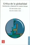 Critica De La Globalidad: Dominacion Y Liberacion En Nuestro Tiempo