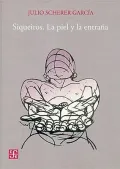 Siqueiros: La Piel Y La Entrana