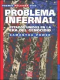 Problema infernal: Estados Unidos en la era del genocidio (A Problem from Hell: America and the Age of Genocide)