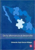 De la alternancia al desarrollo. Politicas publicas del Gobierno del Cambio