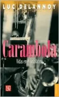 Carambola. Vidas en el Jazz latino