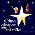 Como Atrapar Una Estrella