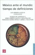 Mexico Ante El Mundo: Tiempo De Definiciones