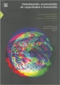 Globalizacion, Acumulacion de Capacidades e Innovación: Los Desafíos para las Empresas, Localidades y Países
