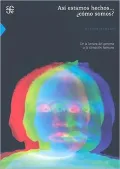 Así estamos hechos...¿Cómo somos? De la lectura del genoma a la clonación humana
