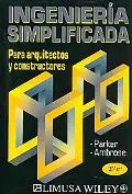 Ingenieria Simplificada para Arquitectos y Constructores/ Simplified Engineering for Archite...