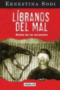 Líbranos del mal. La escalofriante historia del secuestro de las hermanas de Thalía