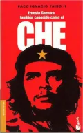 Ernesto Guevara: También conocido como el Che