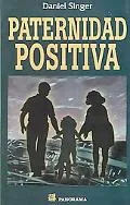 Paternidad Positiva / Parenting Edge Guia Sencilla para una Paternidad Effectiva / Simple Gu...