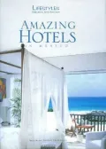 Lifestyles, Nature and Architecture: Amazing Hotels in Mexico