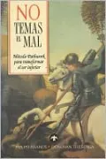 No temas el mal: Metodo Pathwork para transformar el ser inferior