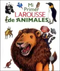 Mi Primer Larousse de Animales
