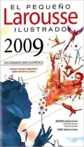 El Pequeno Larousse Ilustrado 2009: The Little Illustrated Larousse 2009
