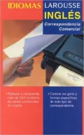Idiomas Larousse: Ingles: Correspondencia Comercial