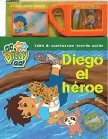 Diego el héroe/ Diego the Hero