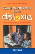 Guia Completa de la Dislexia: Para Familiares Y Educadores