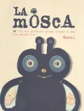 La Mosca/the Fly