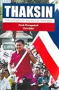 Thaksin The Business of Politics in Thailand