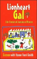 Lionheart Gal: Life Stories of Jamaican Women