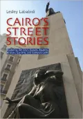 Cairo's Street Stories: Exploring the City's Statues, Squares, Bridges, Garden, and Sidewalk Cafes