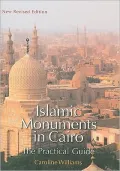 Islamic Monuments in Cairo: The Practical Guide