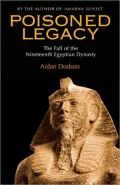 Poisoned Legacy: The Fall of the Nineteenth Egyptian Dynasty