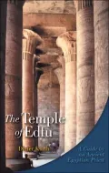 Edfu Temple : A Guide by an Ancient Egyptian Priest