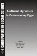 Cultural Dynamics in Contemporary Egypt: Cairo Papers V. 27 Nos. 1 And 2