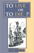 To Live Or To Die?