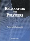 Relaxation in Polymers