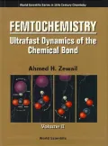 Femtochemistry Vol. 2 : Ultrafast Dynamics of the Chemical Bond