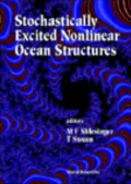 Stochastically Excited Nonlinear Ocean Structures