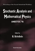 Stochastic Analysis and Mathematical Physics (ANESTOC '96) : Proceedings of the Second International Workshop Vina Del Mar, Chile, December 16-21, 1996