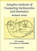 Adaptive Methods of Computing Mathematics and Mechanics