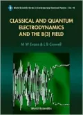 Classical and Quantum Electrodynamics and the B(3) Field