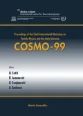 Cosmo-99: Proceedings of the Third International Workshop on Particle Physics and the Early Universe
