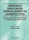 Perspectives of Complex Analysis, Differential Geometry and Mathematical Physics: Proceedings of the 5th International Workshop on Complex Structures ... St.Konstantin, Bulgaria 3-9 September 2000