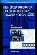 High Speed Integrated Circuit Technology, Towards 100 Ghz Logic Towards 100 Ghz Logic