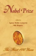 The Nobel Prize: The First 100 Years