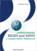 Understanding Brain and Mind: A Connectionist Perspective
